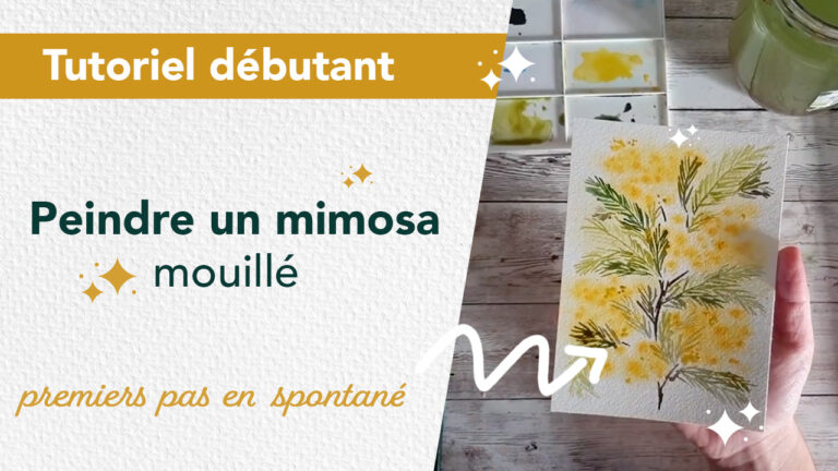 Peindre des Mimosas à l’Aquarelle, pour débutants