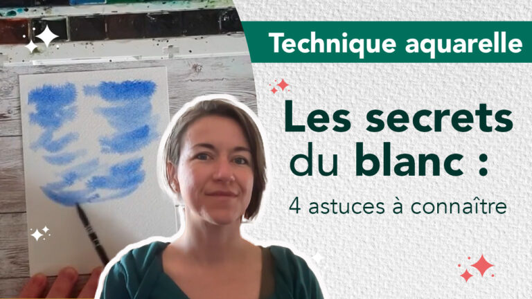 Le Blanc en Aquarelle : 4 techniques et astuces